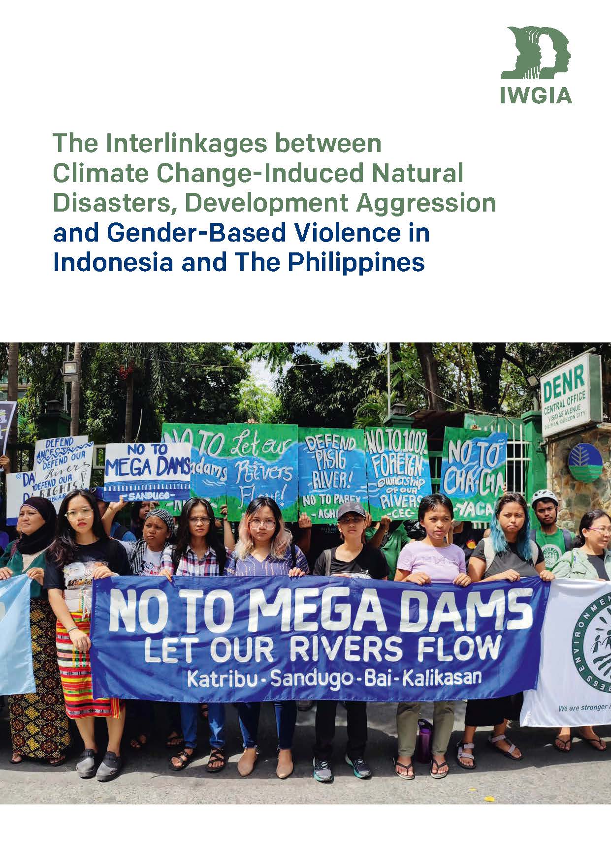 The Interlinkages between Climate Change-Induced Natural Disasters, Development Aggression and Gender-Based Violence in Indonesia and The Philippines