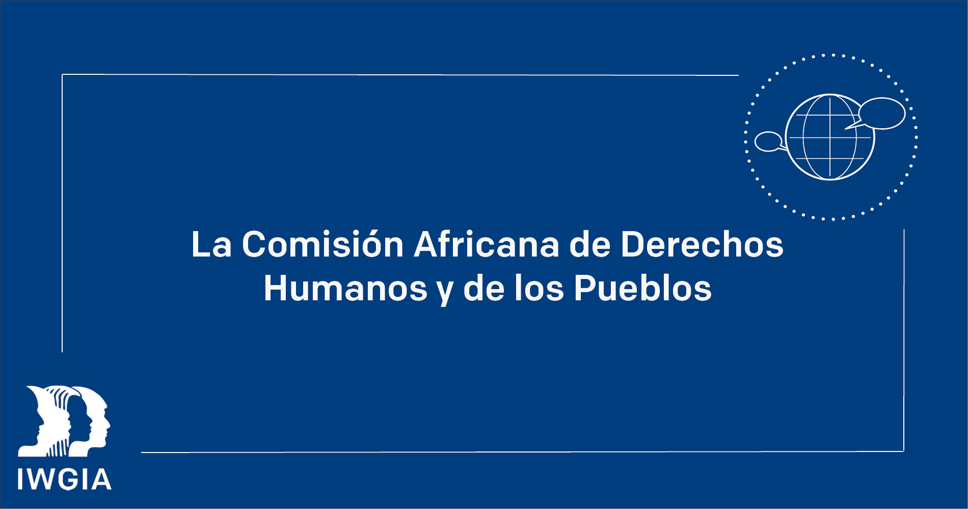 La Comisión Africana de Derechos Humanos y de los Pueblos