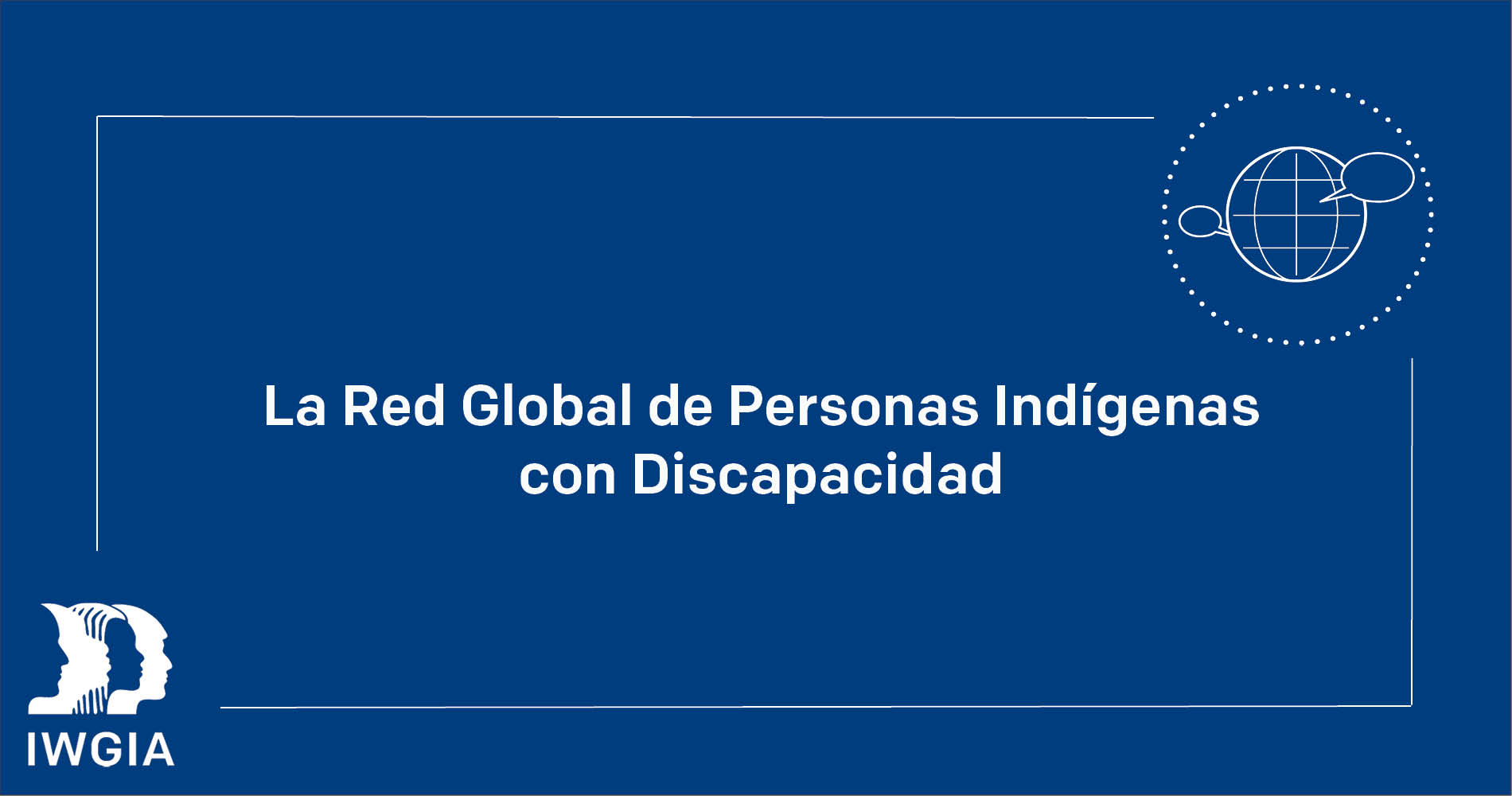 La Red Global de Personas Indígenas con Discapacidad