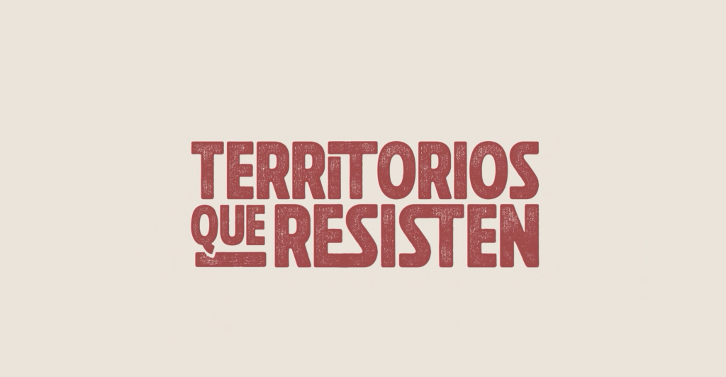Territorios que resisten
